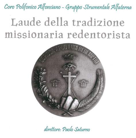 Le Laude della tradizione Redentorista Le Laude della tradizione Redentorista